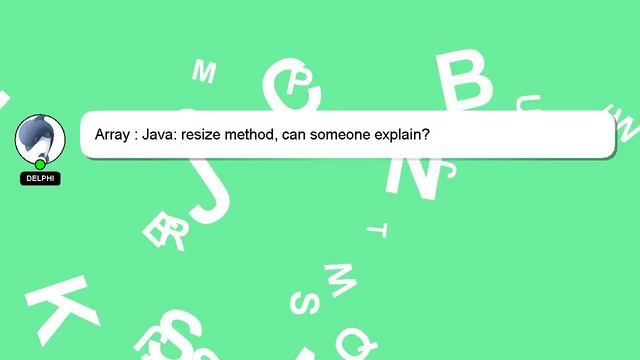 Array : Java: resize method, can someone explain? смотреть онлайн