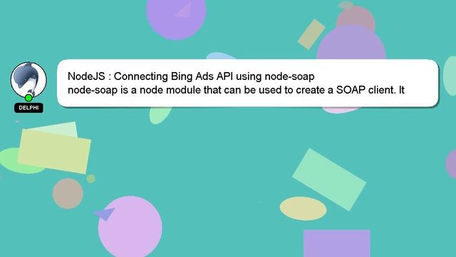 NodeJS : Connecting Bing Ads API using node-soap смотреть онлайн