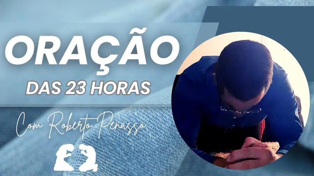 22/3/2024 ORACAO DA NOITE ROBERTO PENASSO..., смотреть онлайн