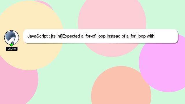 JavaScript : [tslint]Expected a 'for-of' loop instead of a 'for' loop with this simple iteration (p смотреть онлайн