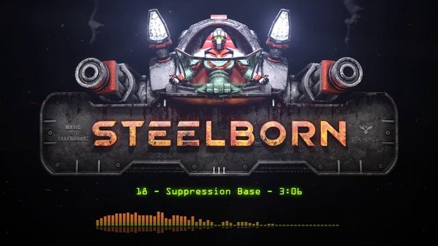 Darkman007 - 2023 - Steelborn - 18 - Suppression Base смотреть онлайн