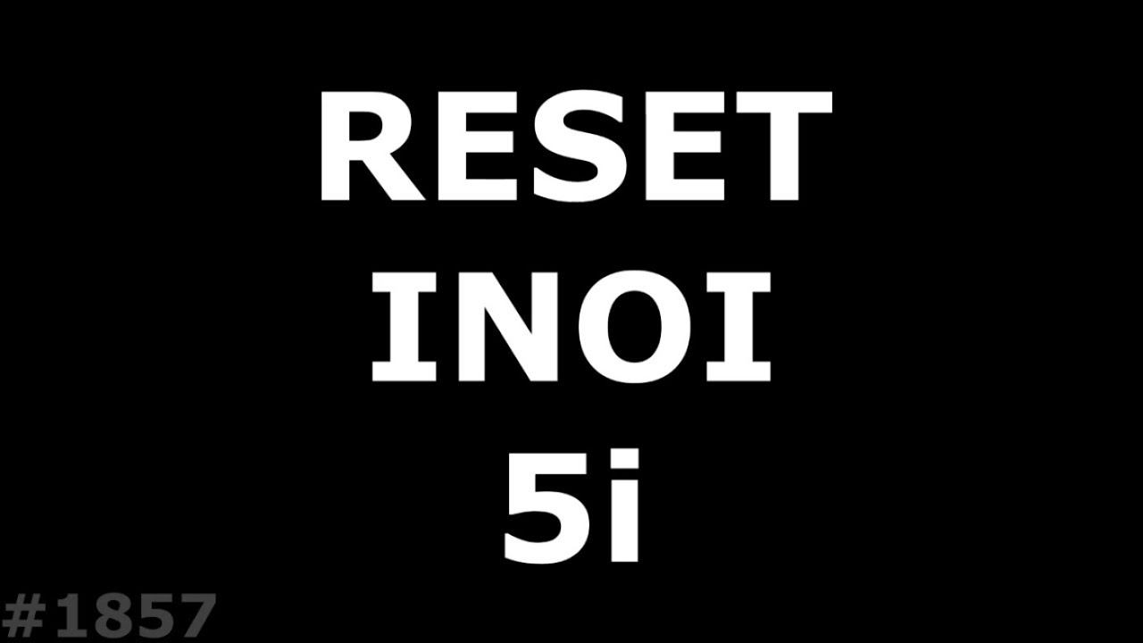 Hard Reset Inoi 5i