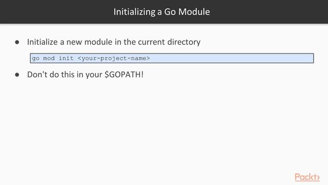 Go Application Development – Tips, Tricks, and Techniques: Managing Dependencies | packtpub.com смотреть онлайн