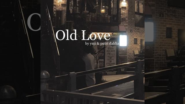 Old Love смотреть онлайн