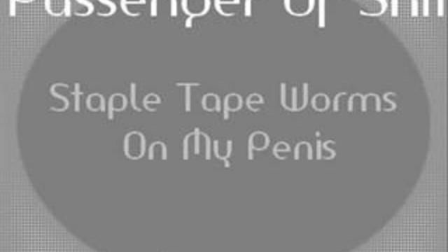 Passenger Of Shit - staple tape worms on my penis смотреть онлайн