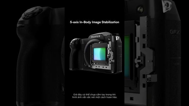 Cận Cảnh Fujifilm GFX50SII - Ổn định Hình ảnh 5 Trục Bên Trong Thân Máy IBIS