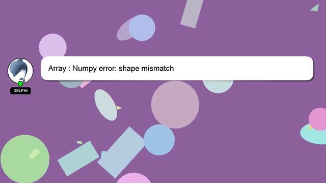 Array : Numpy error: shape mismatch смотреть онлайн