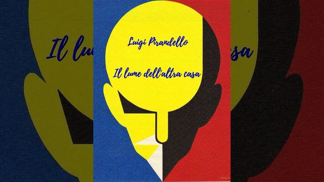 Il lume dell'altra casa. Da "Novelle per un anno" di Luigi Pirandello. Lettura di Luigi Loperfido. смотреть онлайн