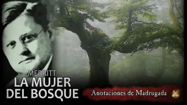 Audiolibros de terror - La mujer del bosque - Abraham Merritt смотреть онлайн