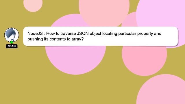 NodeJS : How to traverse JSON object locating particular property and pushing its contents to array смотреть онлайн