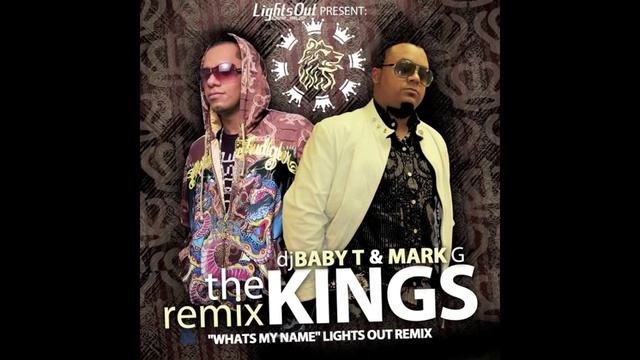 NEW ZOUK/KIZOMBA REMIX 2011-DJ BABY T & MARK G. REMIX KINGS "WHATS MY NAME" LIGHTS OUT REMIX смотреть онлайн