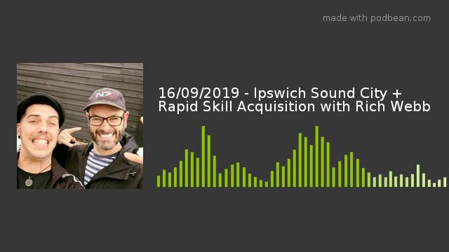 16/09/2019 - Ipswich Sound City + Rapid Skill Acquisition with Rich Webb смотреть онлайн