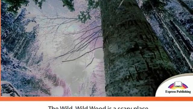 Excel 7 module 5 p62 The Wild, Wild Wood Song смотреть онлайн