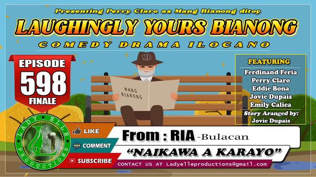 LAUGHINGLY YOURS BIANONG #598 FINALE | NAIKAWA A KARAYO | LADY ELLE PRODUCTIONS | BEST ILOCANO DRAM смотреть онлайн