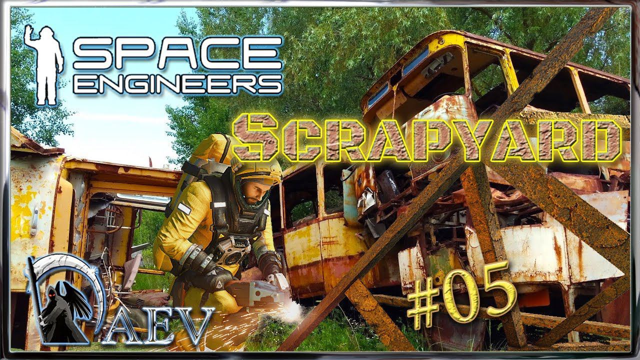 Space Engineers №05 Scrapyard - ScenarioСценарий Свалка!