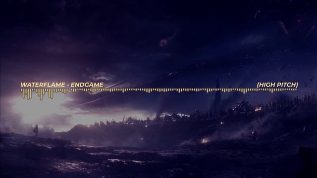 Waterflame - Endgame (High Pitch)