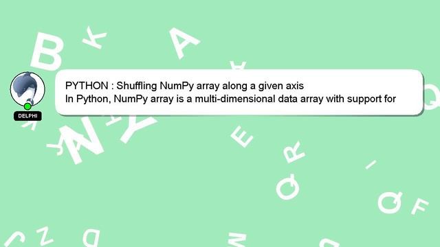 PYTHON : Shuffling NumPy array along a given axis смотреть онлайн