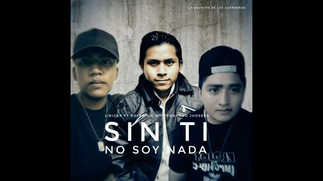Royer r.d.a ft Liricar y Fernando Jhoseph "Sin ti no soy nada" смотреть онлайн
