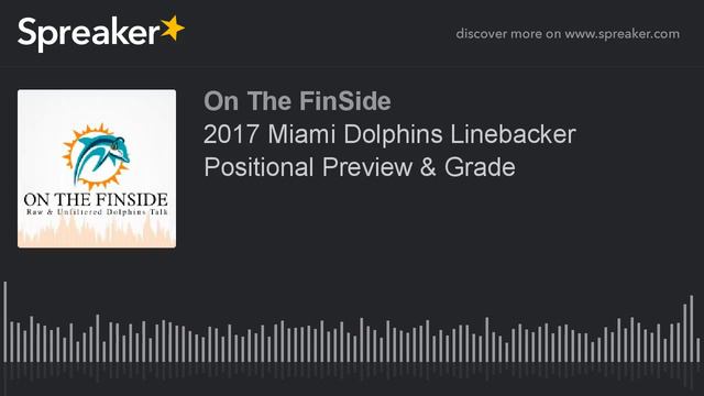 2017 Miami Dolphins Linebacker Positional Preview & Grade смотреть онлайн