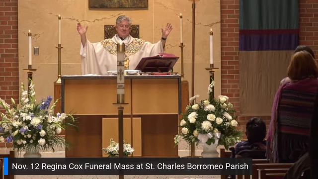 Nov. 12 Regina Cox Funeral Mass at St Charles Borromeo Parish смотреть онлайн