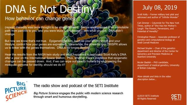 Big Picture Science: DNA is Not Destiny - 08 July 2019 смотреть онлайн