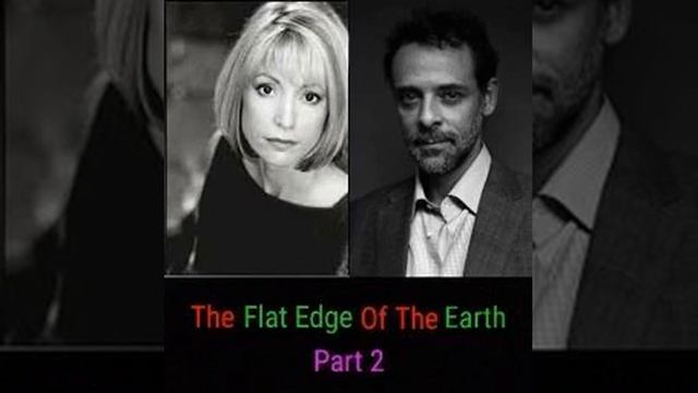 Nana Visitor & Alexander Siddig Read The Flat Edge Of The Earth Part.2 смотреть онлайн