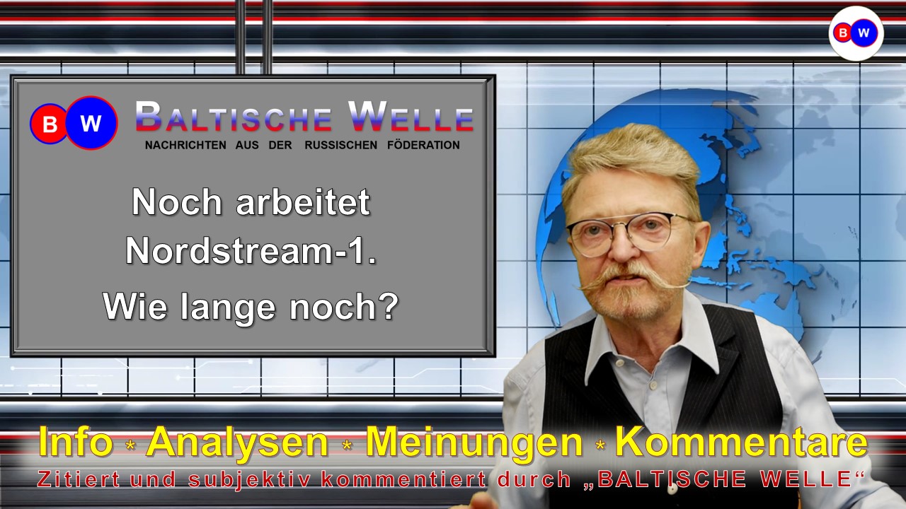 Noch arbeitet Nordstream-1. Wie lange noch? смотреть онлайн