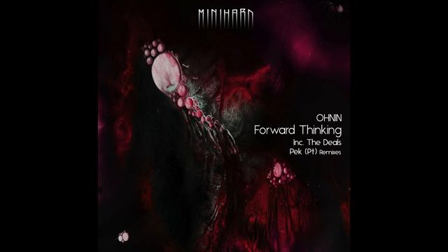 OHNIN - Forward Thinking (Pek (PT) remix) смотреть онлайн