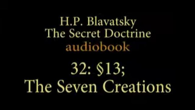 32: The seven creations (Secret Doctrine) смотреть онлайн