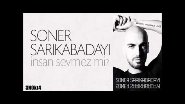 Soner Sarikabadayi - Insan Sevmez Mi (DjCilginDansci Remix 2013)