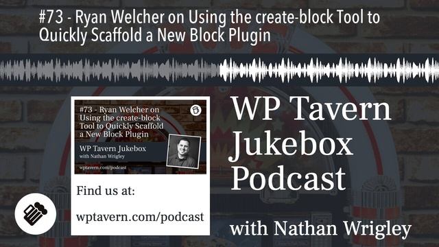 #73 - Ryan Welcher on Using the create-block Tool to Quickly Scaffold a New Block Plugin смотреть онлайн