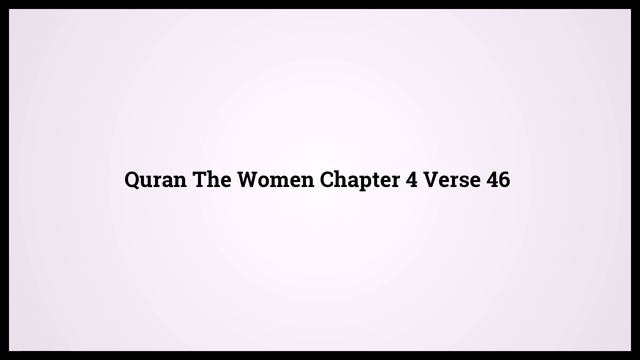 Quran The Women 4:46 смотреть онлайн