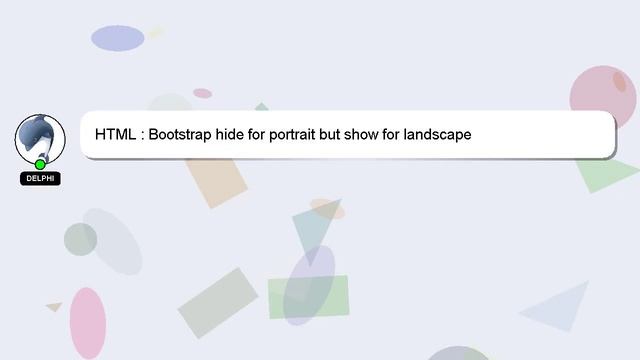 HTML : Bootstrap hide for portrait but show for landscape смотреть онлайн