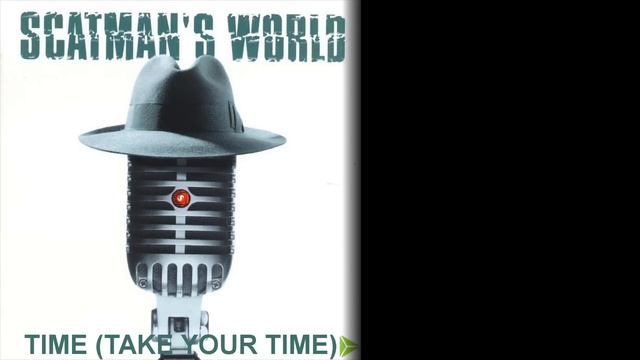 Time (Take Your Time) - Scatman John смотреть онлайн