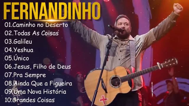 Caminho No Deserto , Todas As Coisas ,.. FERNANDINHO || As melhores músicas gospel 2024 смотреть онлайн