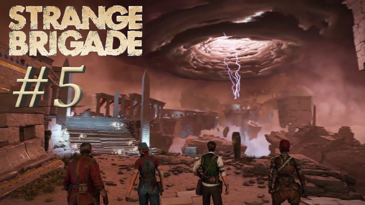 Strange Brigade - Странная бригада - Финал смотреть онлайн