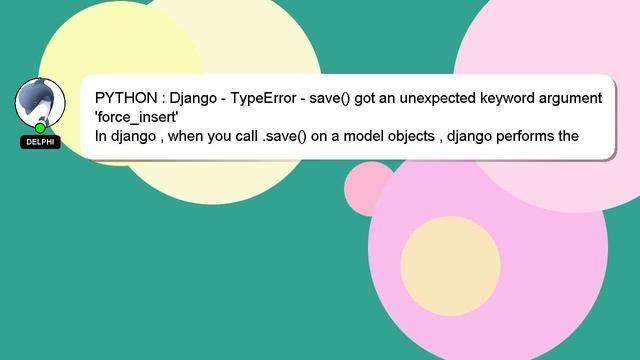 PYTHON : Django - TypeError - save() got an unexpected keyword argument 'force_insert' смотреть онлайн