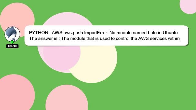 PYTHON : AWS aws.push ImportError: No module named boto in Ubuntu смотреть онлайн