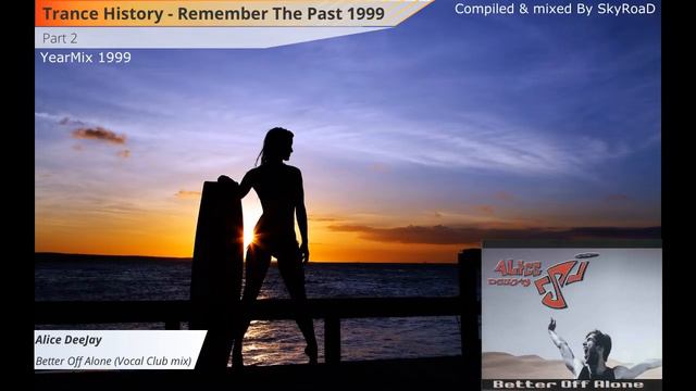 Trance History  - YearMix 1999 Vol.2 (Chicane, ATB, Darude, Tiesto) (The Best Of CLASSIC TRANCE)