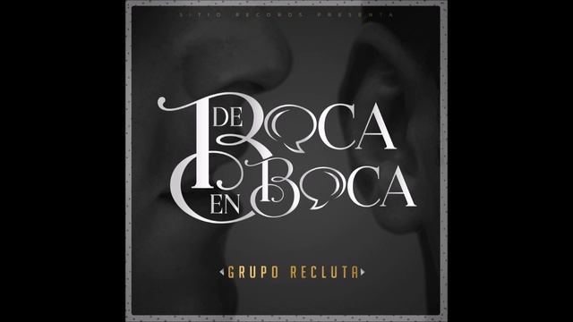 Grupo Recluta - El J - S ( de boca en boca ) 2018 ´´ EXCLUSIVO ´´ смотреть онлайн