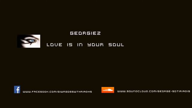 Georgiez - Love Is In Your Soul Ft Nicky Fj (Original Mix) смотреть онлайн