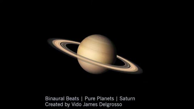 Vido James Delgrosso - Binaural Beats: Pure Planets - Saturn (consciousness, Concentration, Order)