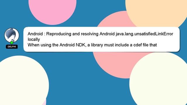 Android : Reproducing and resolving Android java.lang.unsatisfiedLinkError locally смотреть онлайн