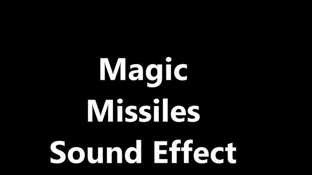 Magic Missiles Sound Effect смотреть онлайн