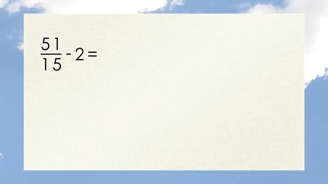 Математика 5 и 6 класс. Вычитание натурального числа из неправильной дроби. смотреть онлайн