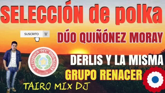 SELECCIÓN DE POLKA IGUSTO KUETE TAIRO MIX DJ смотреть онлайн