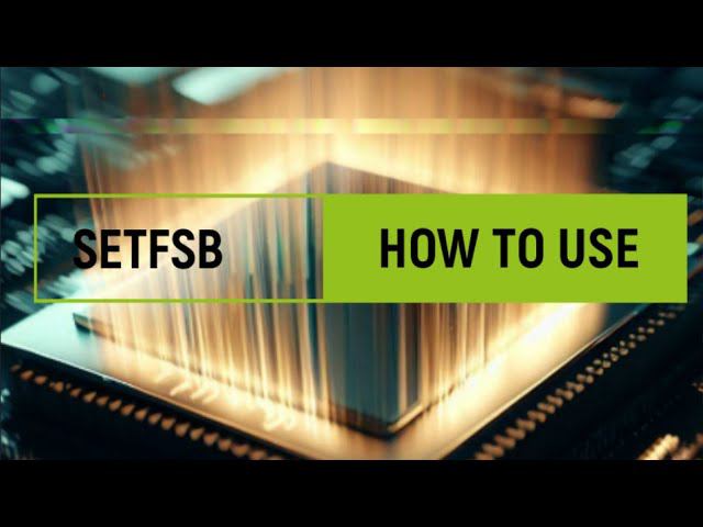 How To Use SetFSB