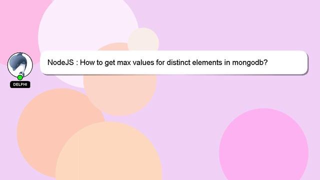 NodeJS : How to get max values for distinct elements in mongodb? смотреть онлайн