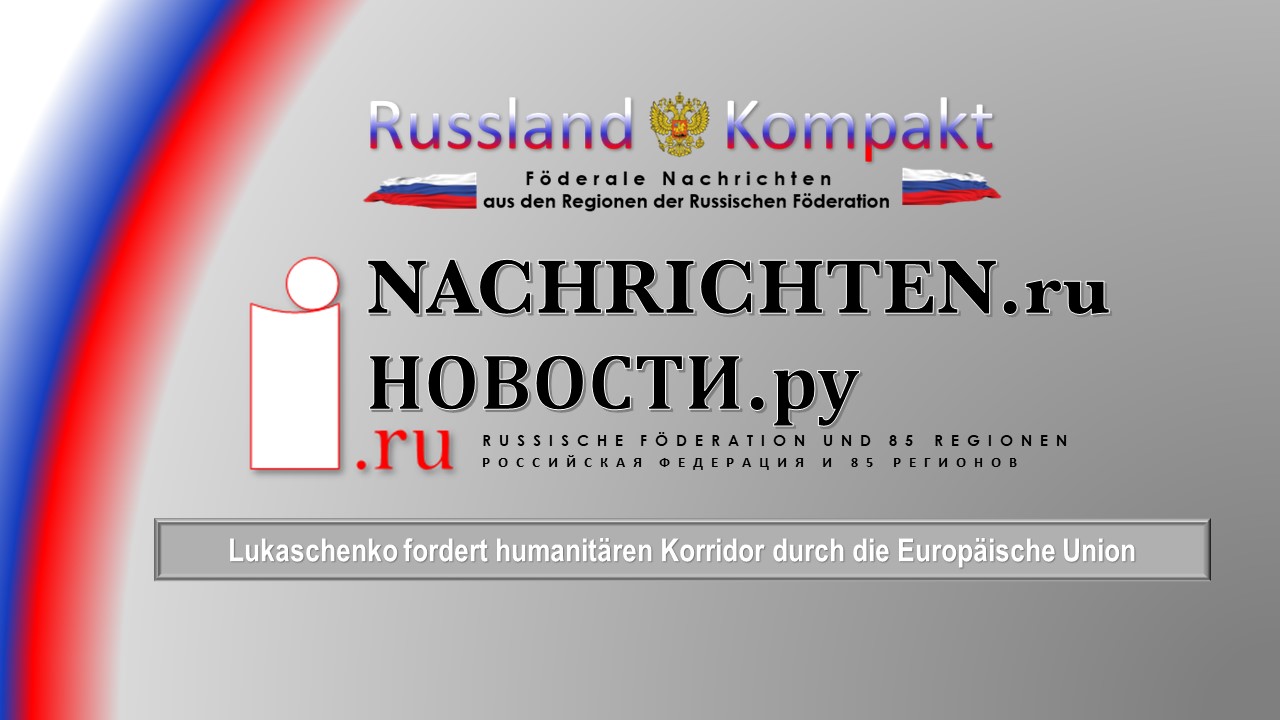 Lukaschenko Fordert Humanitären Korridor Durch Die Europäische Union