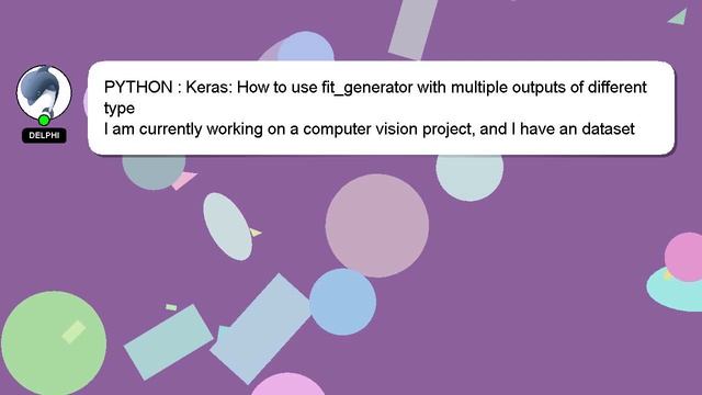 PYTHON : Keras: How to use fit_generator with multiple outputs of different type смотреть онлайн